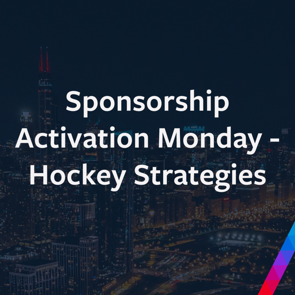 Sponsorship Activation Monday – Hockey Strategies
