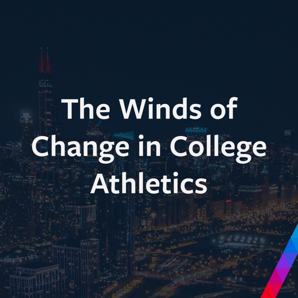 The Winds of Change in College Athletics