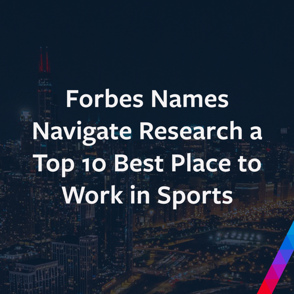 Forbes Names Navigate Research a Top 10 Best Place to Work in Sports