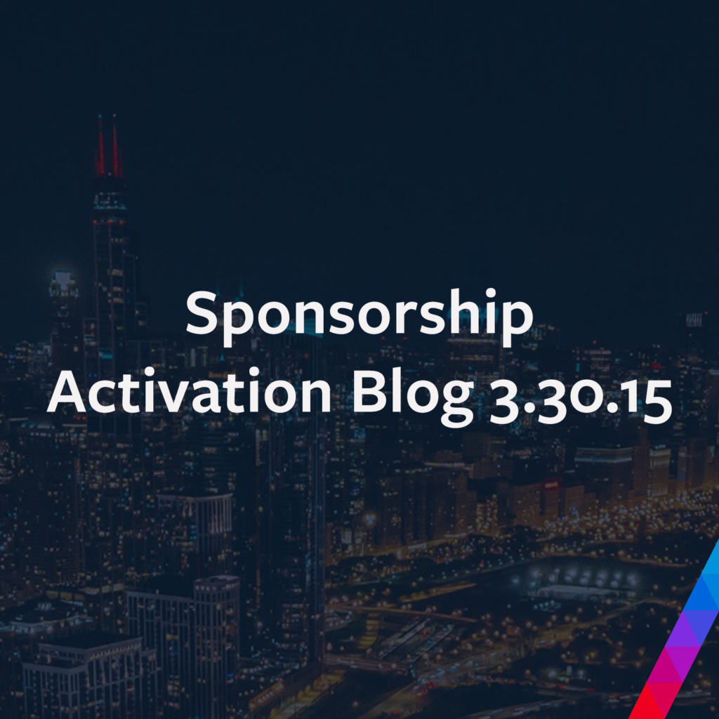 Sponsorship Activation Blog 3.30.15