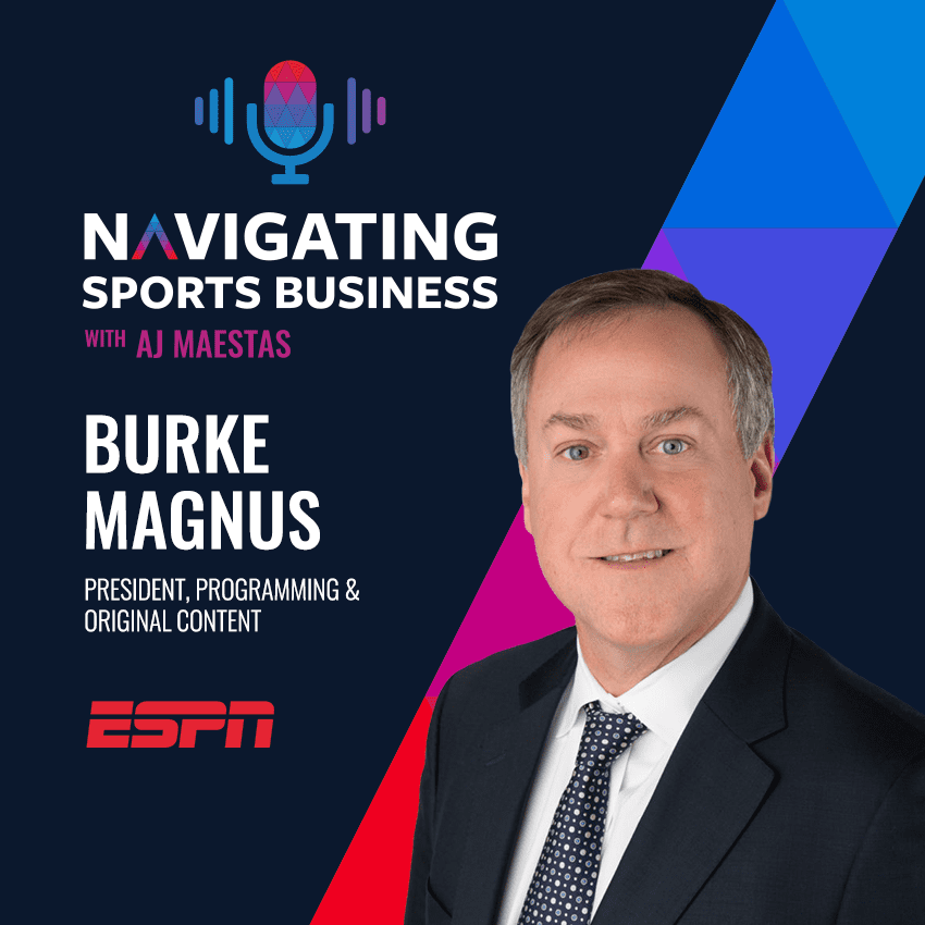 Podcast Highlight: ESPN’s Burke Magnus on the future of sports media