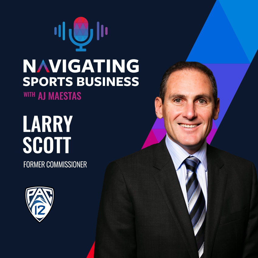 Podcast Highlight: Former Pac-12 Commissioner Larry Scott on Negotiating Media Deals