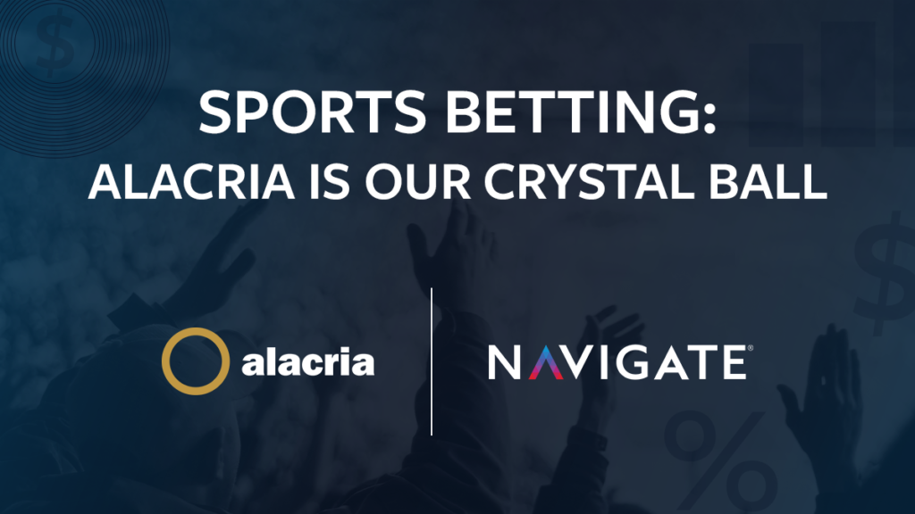 Sports Betting: Alacria is Our Crystal Ball
