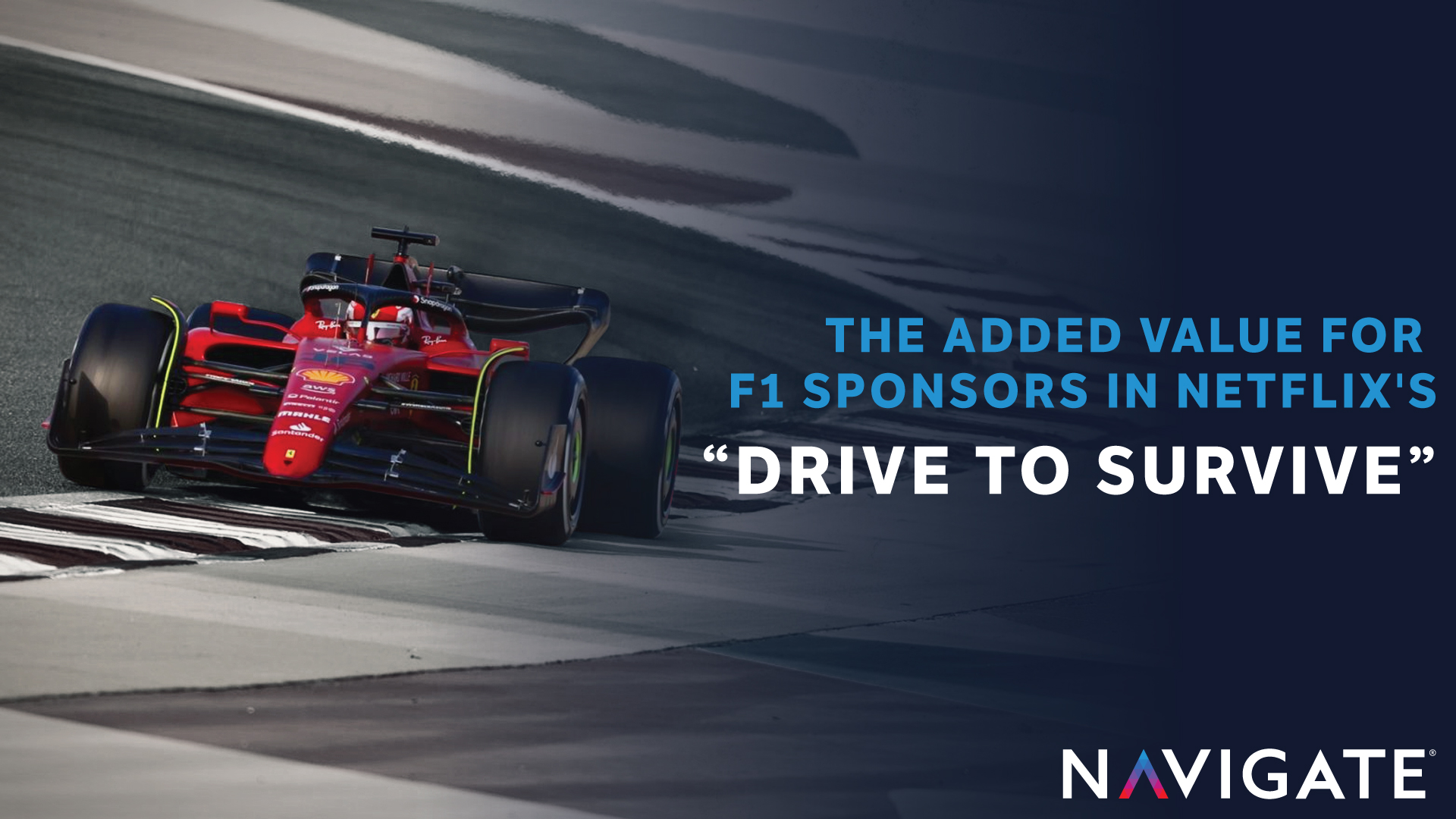 The Added Value for F1 Sponsors in Netflixs Drive to Survive Navigate