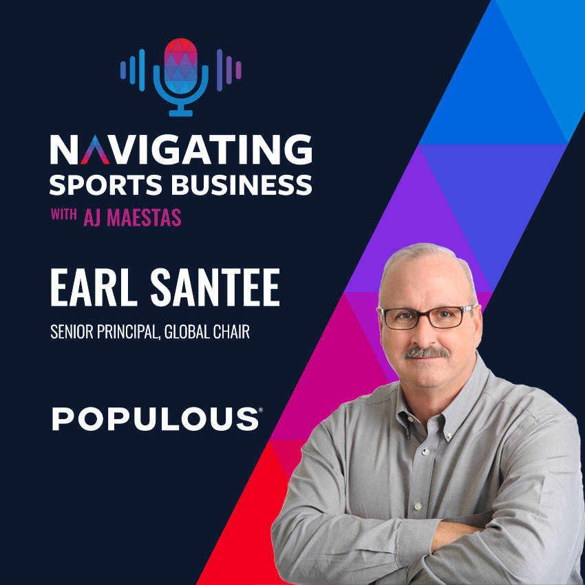 Earl Santee - Senior Principal, Global Chair - Populous. Navigating Sports Business Podcast