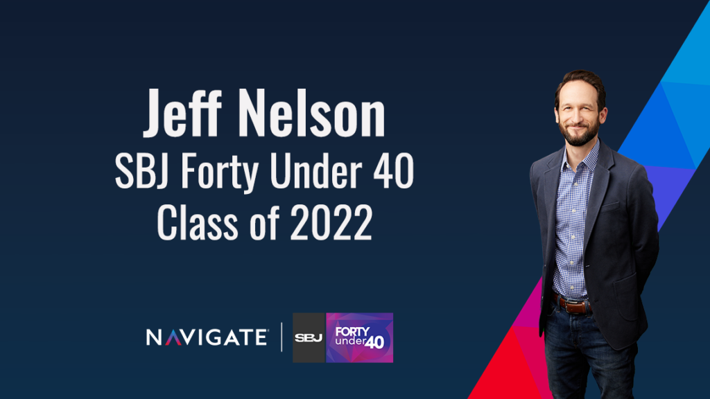 Navigate’s Jeff Nelson named in SBJ’s Forty Under 40 Class of 2022