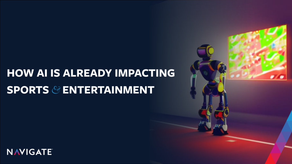 How AI Is Already Impacting Sports & Entertainment