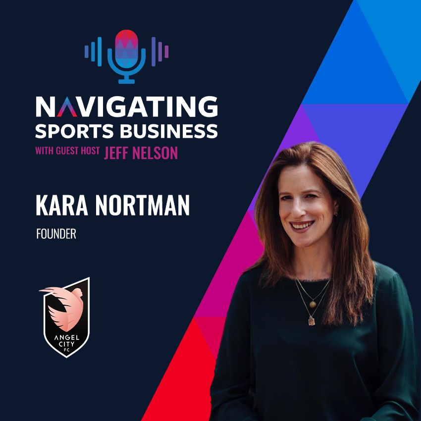 Podcast Alert: Kara Nortman – Angel City FC & Monarch Collective